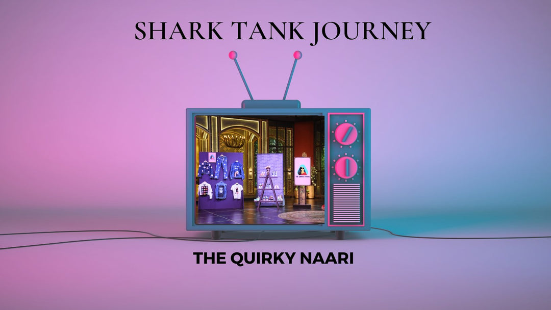 "From Shark Tank to Success: The Inspiring Journey of The Quirky Naari" - The Quirky Naari