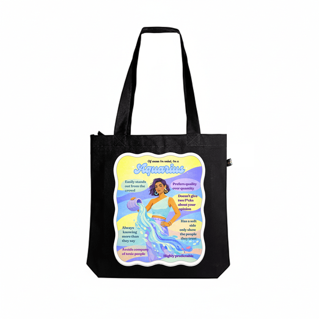 Of course I'm weird, I'm a AQUARIUS - The Quirky Naari