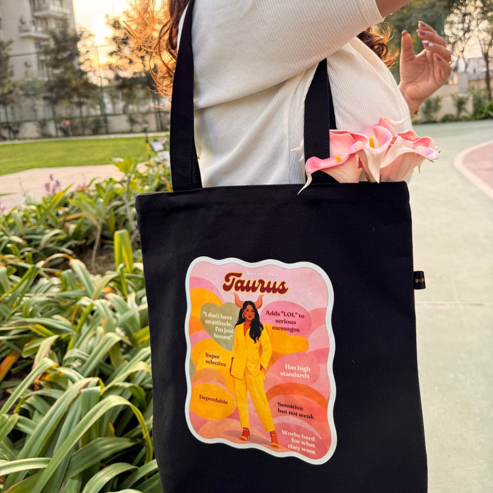 Spoil me, I'm a TAURUS - The Quirky Naari