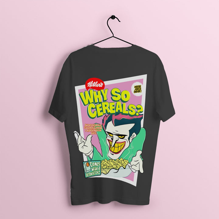Why So Cereals T - shirt - Black - The Quirky Naari